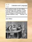 Image for The Poetical Works of John Milton. from the Text of Dr. Newton. in Four Volumes. with the Life of the Author. and a Critique on Paradise Lost, by Joseph Addison, Esq. ... Volume 1 of 4