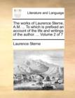 Image for The works of Laurence Sterne, A.M. ... To which is prefixed an account of the life and writings of the author. ...  Volume 2 of 7