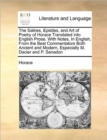 Image for The Satires, Epistles, and Art of Poetry of Horace Translated into English Prose. With Notes, In English, From the Best Commentators Both Ancient and Modern, Especially M. Dacier and P. Sanadon