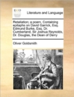 Image for Retaliation; A Poem. Containing Epitaphs on David Garrick, Esq. Edmund Burke, Esq. Dr. Cumberland, Sir Joshua Reynolds, Dr. Douglas, the Dean of Derry