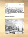 Image for The Gentleman&#39;s and Connoisseur&#39;s Dictionary of Painters. Containing a Complete Collection, and Account, of the Most Distinguished Artists, Who Have Flourished in the Art of Painting a New Edition.