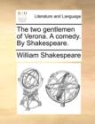 Image for The Two Gentlemen of Verona. a Comedy. by Shakespeare.