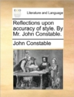 Image for Reflections Upon Accuracy of Style. by Mr. John Constable.