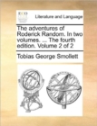 Image for The adventures of Roderick Random. In two volumes. ... The fourth edition. Volume 2 of 2