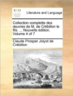 Image for Collection Complette Des Uvres de M. de Crebillon Le Fils. ... Nouvelle Edition. Volume 4 of 7