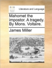 Image for Mahomet the Impostor. a Tragedy. by Mons. Voltaire.