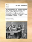 Image for The Genuine Trial at Bar, Between Campbell Craig, Lessee of James Annesley, Esq; Plaintiff, and the Right Honourable Richard, Earl of Anglesey, Defendant. Before the ... Barons of His Majesty&#39;s Court 
