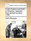 Image for A Set of Plans and Forts in America, Reduced from Actual Surveys. 1765.