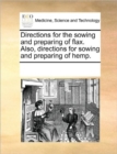 Image for Directions for the Sowing and Preparing of Flax. Also, Directions for Sowing and Preparing of Hemp.
