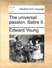 Image for The Universal Passion. Satire II.