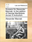 Image for Answers for Alexander Macnab, to the Petition of George MacFarlane Drover in Ardvorlich.