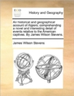Image for An Historical and Geographical Account of Algiers; Comprehending a Novel and Interesting Detail of Events Relative to the American Captives. by James Wilson Stevens.