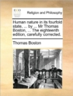 Image for Human Nature in Its Fourfold State, ... by ... MR Thomas Boston, ... the Eighteenth Edition, Carefully Corrected.