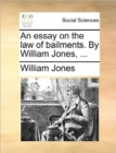 Image for An Essay on the Law of Bailments. by William Jones, ...