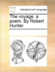 Image for The Voyage, a Poem. by Robert Hunter.