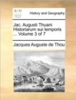 Image for Jac. Augusti Thuani Historiarum Sui Temporis ... Volume 3 of 7