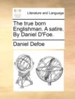 Image for The True Born Englishman. a Satire. by Daniel D&#39;Foe.