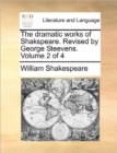Image for The Dramatic Works of Shakspeare. Revised by George Steevens. Volume 2 of 4