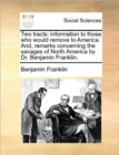 Image for Two Tracts : Information to Those Who Would Remove to America. And, Remarks Concerning the Savages of North America by Dr. Benjamin Franklin.