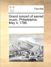 Image for Grand Concert of Sacred Music. Philadelphia, May 4, 1786.