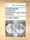 Image for Cornelii Nepotis Excellentium Imperatorum Vitae. Editio Novissima.