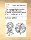 Image for The History of the Decline and Fall of the Roman Empire. by Edward Gibbon, Esq; ... Volume 2 of 6