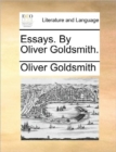 Image for Essays. By Oliver Goldsmith.