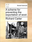 Image for A Scheme for Preventing the Exportation of Wool.