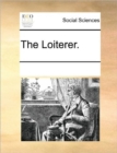 Image for The Loiterer.