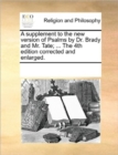 Image for A Supplement to the New Version of Psalms by Dr. Brady and Mr. Tate; ... the 4th Edition Corrected and Enlarged.