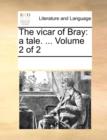 Image for The vicar of Bray: a tale. ...  Volume 2 of 2