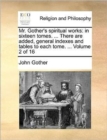 Image for Mr. Gother&#39;s spiritual works: in sixteen tomes. ... There are added, general indexes and tables to each tome. ...  Volume 2 of 16