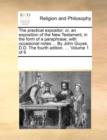 Image for The practical expositor: or, an exposition of the New Testament, in the form of a paraphrase; with occasional notes ... By John Guyse, D.D. The fourth