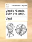 Image for Virgil&#39;s Aeeneis. Book the Tenth.