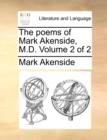 Image for The poems of Mark Akenside, M.D.  Volume 2 of 2