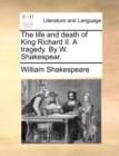 Image for The Life and Death of King Richard II. a Tragedy. by W. Shakespear.