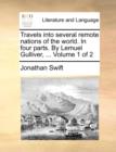 Image for Travels Into Several Remote Nations of the World. in Four Parts. by Lemuel Gulliver, ... Volume 1 of 2
