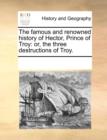 Image for The Famous and Renowned History of Hector, Prince of Troy