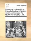 Image for Rules and Orders of the Friendly Society in Wigton, Which Commenced the Fourth of February, 1795.