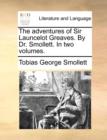 Image for The adventures of Sir Launcelot Greaves. By Dr. Smollett. In two volumes.