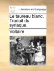 Image for Le Taureau Blanc. Traduit Du Syriaque.