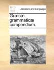 Image for Graecae Grammaticae Compendium.