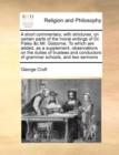 Image for A Short Commentary, with Strictures, on Certain Parts of the Moral Writings of Dr. Paley &amp;C Mr. Gisborne. to Which Are Added, as a Supplement, Observations on the Duties of Trustees and Conductors of 