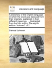 Image for A dictionary of the English language : in which the words are deduced from their originals, explained in their different meanings, ... Abstracted from the folio edition The eighth edition. Volume 2 of