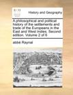 Image for A Philosophical and Political History of the Settlements and Trade of the Europeans in the East and West Indies. Second Edition. Volume 2 of 6