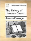 Image for The History of Howden Church.