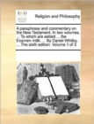 Image for A paraphrase and commentary on the New Testament. In two volumes. ... To which are added ... the Examen millii. ... By Daniel Whitby, ... The sixth edition. Volume 1 of 2