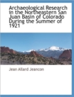 Image for Archaeological Research in the Northeastern San Juan Basin of Colorado During the Summer of 1921
