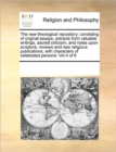 Image for The New Theological Repository; Consisting of Original Essays, Extracts from Valuable Writings, Sacred Criticism, and Notes Upon Scripture, Reviews and New Religious Publications, with Characters of C