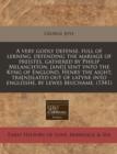 Image for A very godly defense, full of lerning, defending the mariage of preistes, gathered by Philip Melanchton, [and] sent vnto the Kyng of Englond, Henry th
